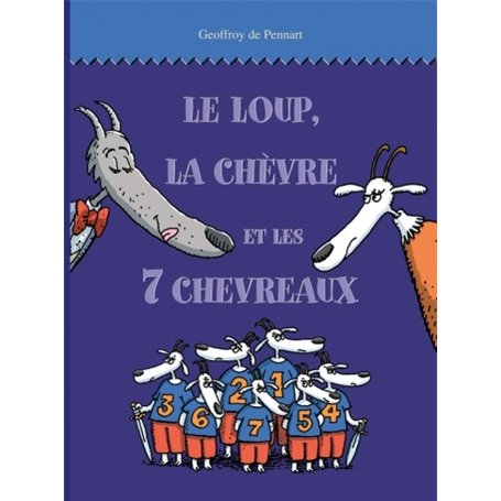 LE LOUP, LA CHEVRE ET LES 7 CHEVEVREAUX (NE)