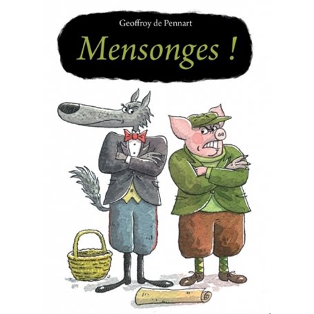 mensonges !