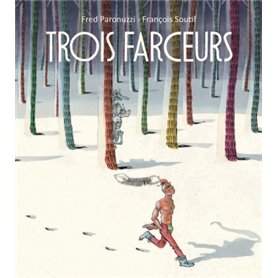 TROIS FARCEURS