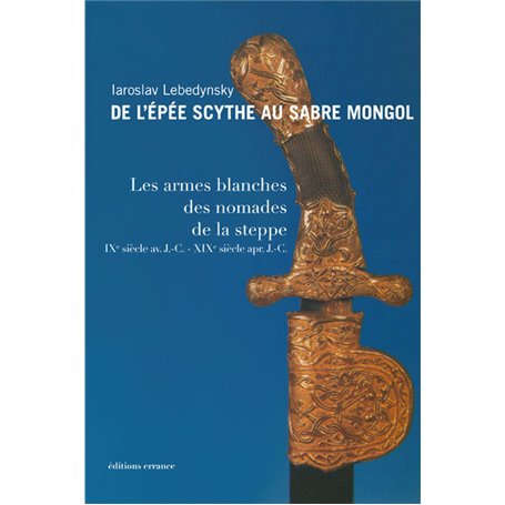 De l'épée scythe au sabre mongol