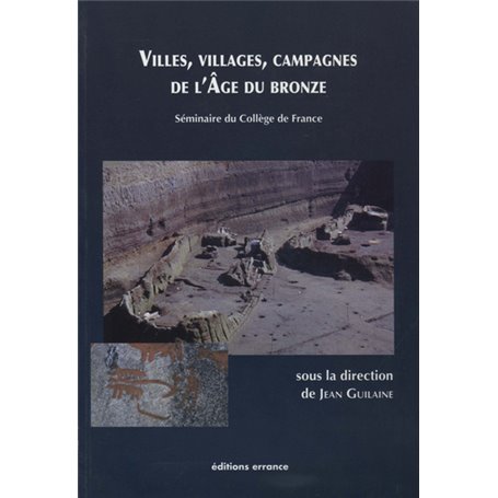 Villes, villages, campagnes de  l'Age du bronze