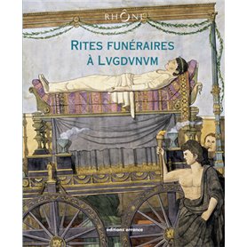 Rites funéraires à Lugdunum