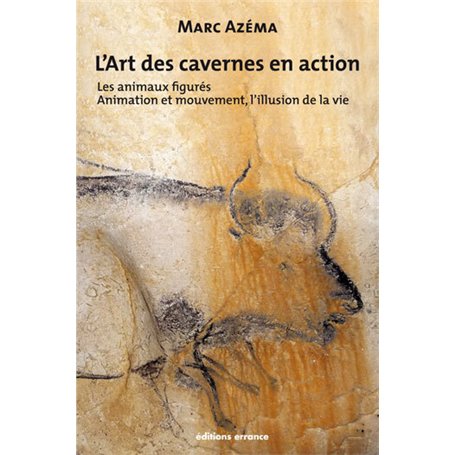 L'art des cavernes en action, tome 2