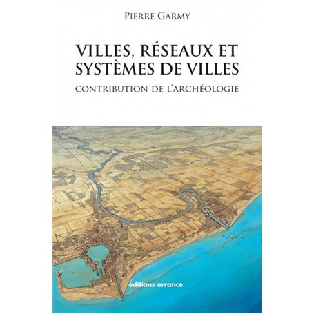 Villes, réseaux et systèmes de villes