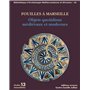 Fouilles à Marseille. Objets quotidiens médiévaux et modernes