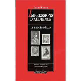 Impressions d'audience - Le Procès Petain