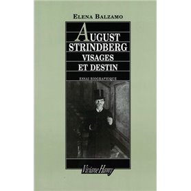 August Strindberg : visages et destin