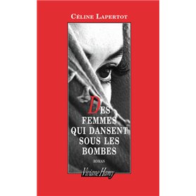 Des femmes qui dansent sous les bombes