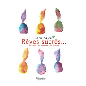 Rêves sucrés...