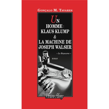 Un homme : Klaus Klump & La Machine de Joseph Walser