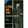 IL ETAIT UNE VOIX ANATOLE LE BRAZ