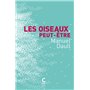 Les oiseaux, peut-être