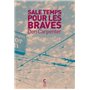 Sale temps pour les braves