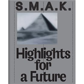 S.M.A.K. Highlights for a future
