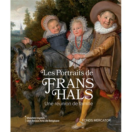 Les portraits de Frans Hals. Une réunion de famille