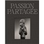 PASSION PARTAGÉE. Une collection d'art africain constituée au XXIe siècle