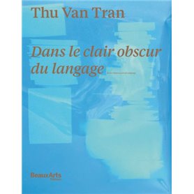 THU-VAN TRAN DANS LE CLAIR OBSCUR DU LANGAGE (FR-ANG)