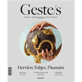 Geste/s n°1 : Derrière l'objet, l'humain