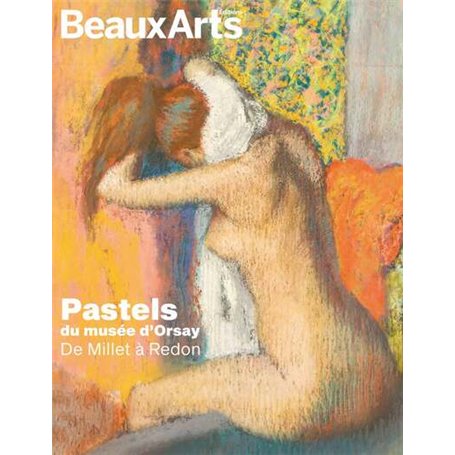 Pastels du Musée dOrsay. De Millet à Redon