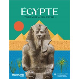 Égypte, trois mille ans sur le Nil