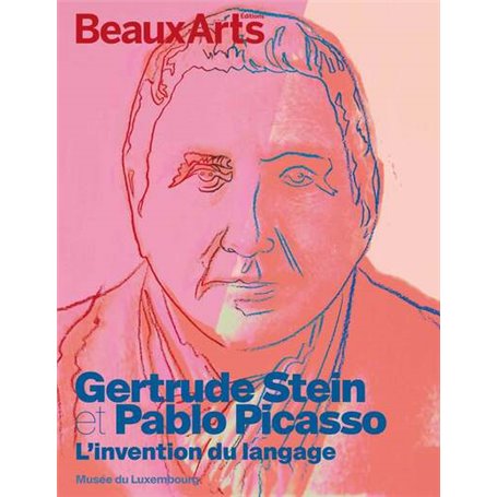 Gertrude Stein et Pablo Picasso. Linvention dun langage