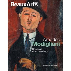 Amedeo Modigliani. Un peintre et son marchand