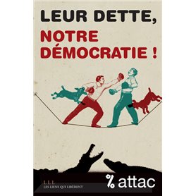 Leur dette, notre démocratie