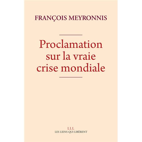 Proclamation sur la vraie crise mondiale