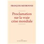 Proclamation sur la vraie crise mondiale