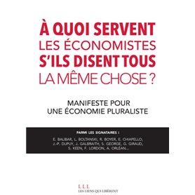 À quoi servent les économistes s'ils disent tous la même chose ?