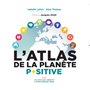 L'Atlas de la planète positive