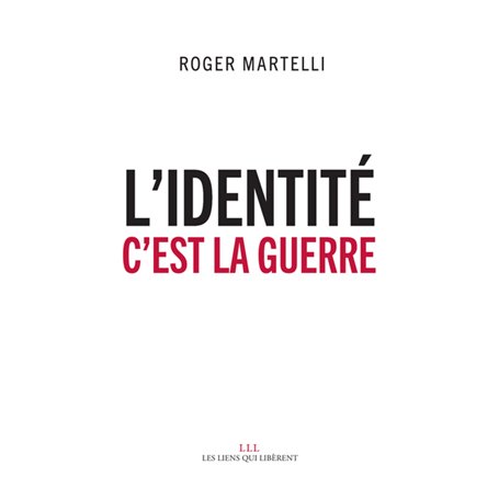 L'identité, c'est la guerre