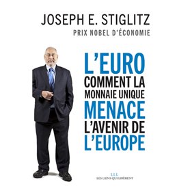 L'Euro : comment la monnaie unique menace l'avenir de l'Europe