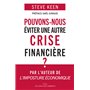 Pouvons-nous éviter une autre crise financière ?