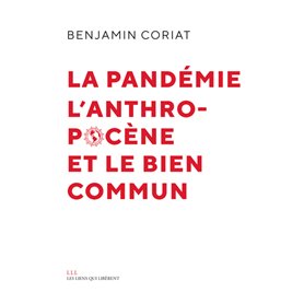 La pandémie, l'anthropocène, et le bien commun