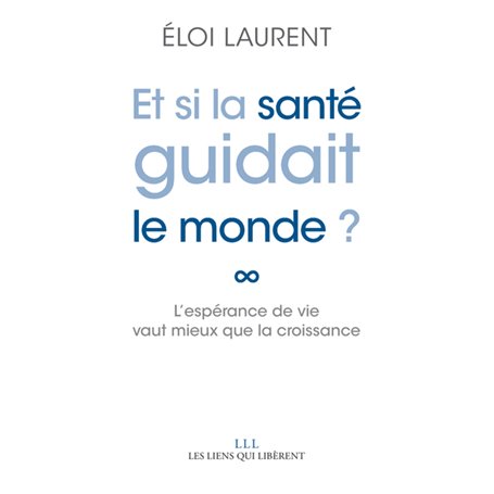 Et si la santé guidait le monde ?