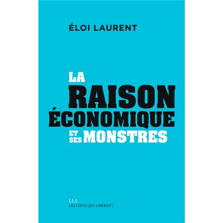 La "raison" économique et ses monstres