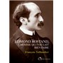 Edmond Rostand, L'homme qui voulait bien faire