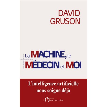 La machine, le médecin et moi