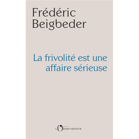 La frivolité est une affaire sérieuse