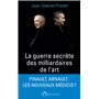 La guerre secrète des milliardaires de l'art