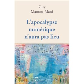 L'apocalypse numérique n'aura pas lieu