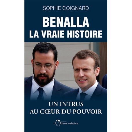 Benalla, La Vraie Histoire