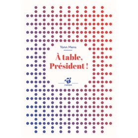 À table, Président !