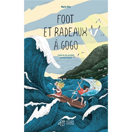 Foot et radeaux à gogo