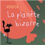 La planète bizarre