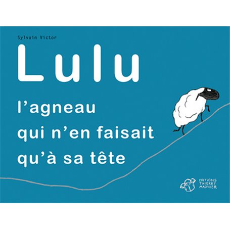 Lulu, l'agneau qui n'en faisait qu'à sa tête