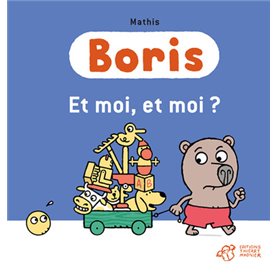 Boris, Et moi, et moi ?