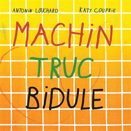 Machin truc bidule