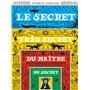 Le secret très secret du maître du secret